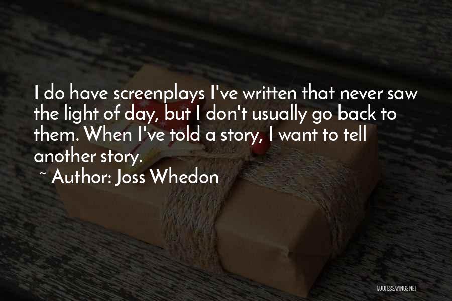 Don't Want To Go Back Quotes By Joss Whedon