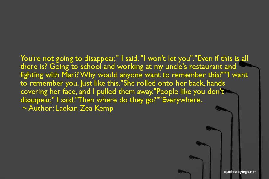 Don't Want To Go Back Quotes By Laekan Zea Kemp