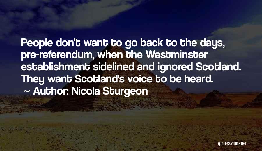 Don't Want To Go Back Quotes By Nicola Sturgeon