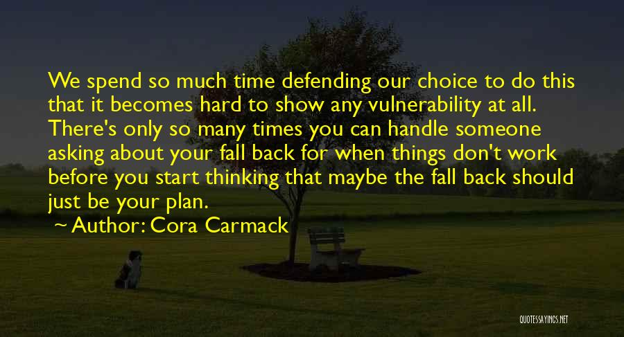 Don't Want To Go Back To Work Quotes By Cora Carmack