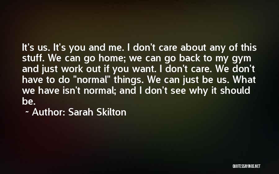 Don't Want To Go Back To Work Quotes By Sarah Skilton