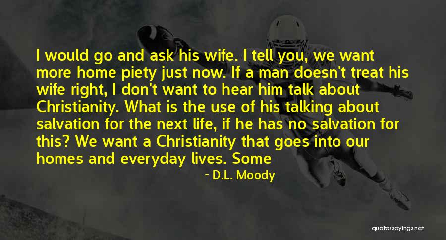 Don't Want To Go Home Quotes By D.L. Moody Don't Want To Go Home Quotes By D.L. Moody