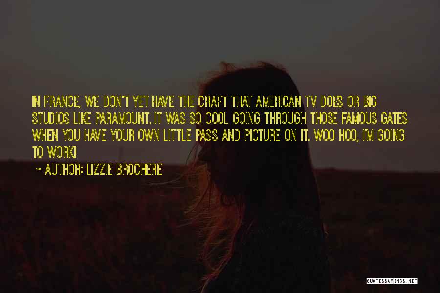 Don't Want To Go To Work Picture Quotes By Lizzie Brochere