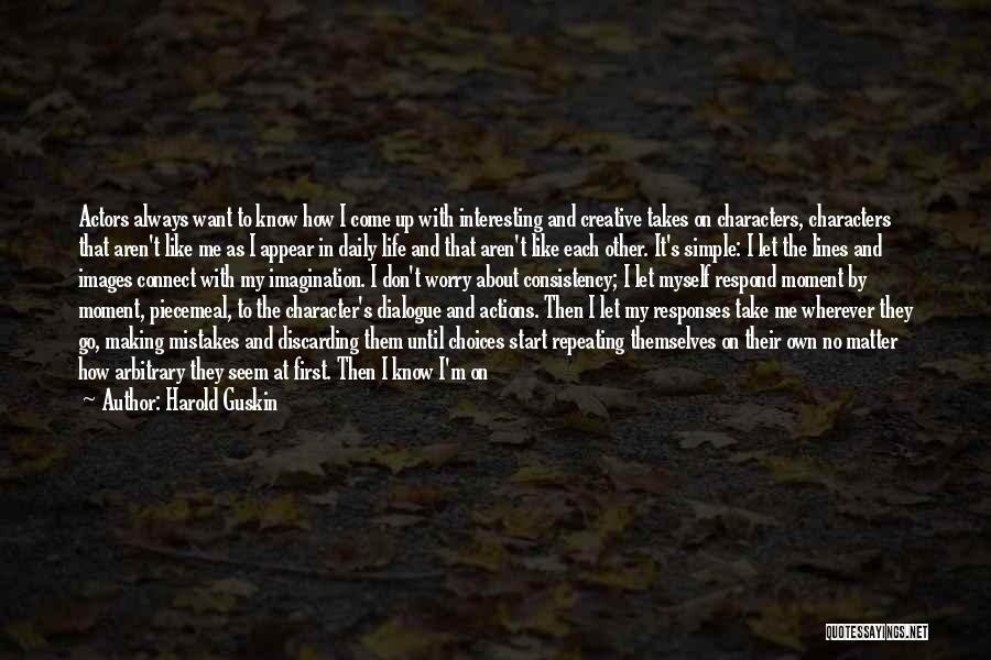 Don't Want To Know Me Quotes By Harold Guskin