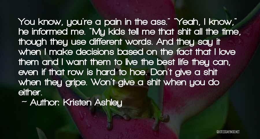 Don't Want To Know Me Quotes By Kristen Ashley