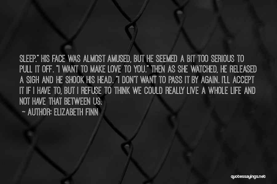 Don't Want To Live Quotes By Elizabeth Finn