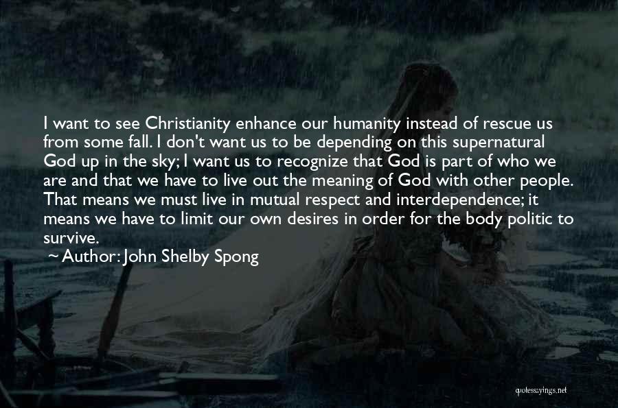 Don't Want To Live Quotes By John Shelby Spong
