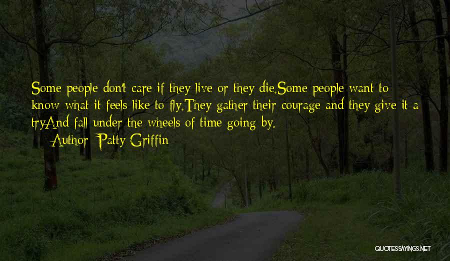 Don't Want To Live Quotes By Patty Griffin