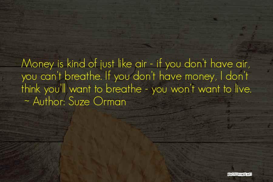 Don't Want To Live Quotes By Suze Orman