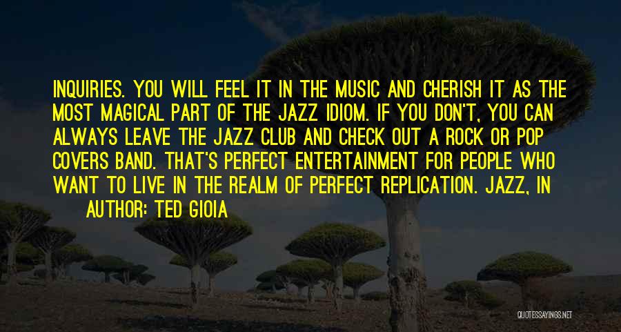 Don't Want To Live Quotes By Ted Gioia