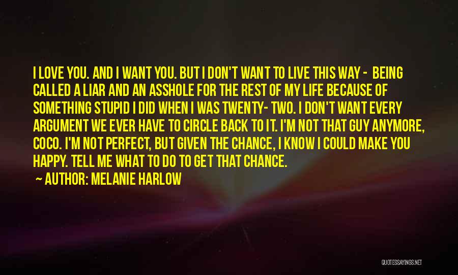 Don't Want To Live This Life Quotes By Melanie Harlow