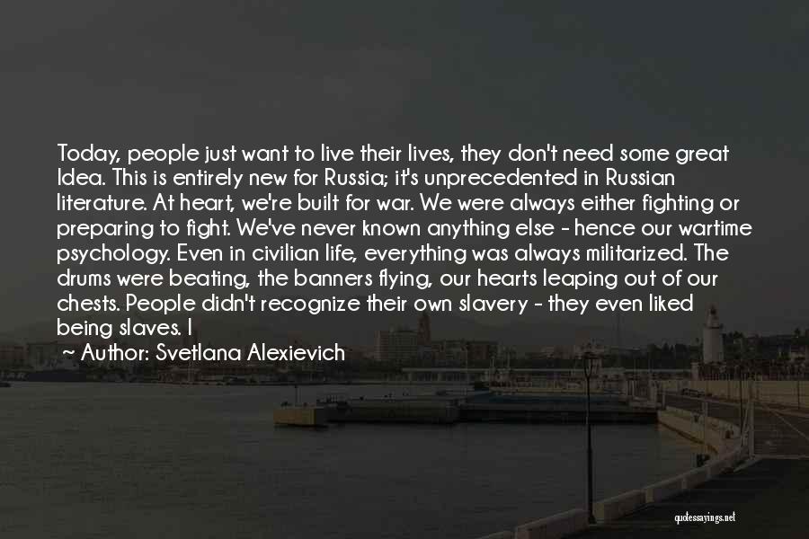 Don't Want To Live This Life Quotes By Svetlana Alexievich