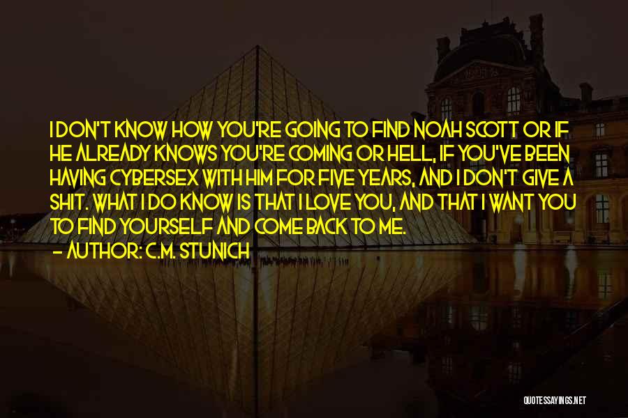 Don't Want To Love Him Quotes By C.M. Stunich
