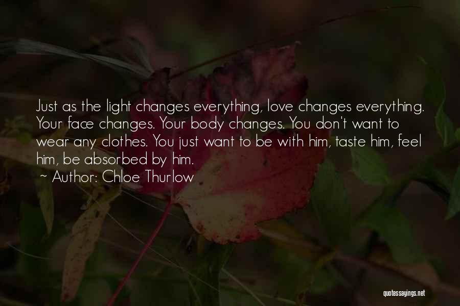 Don't Want To Love Him Quotes By Chloe Thurlow