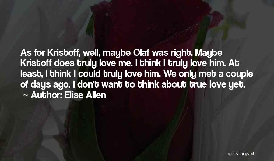 Don't Want To Love Him Quotes By Elise Allen