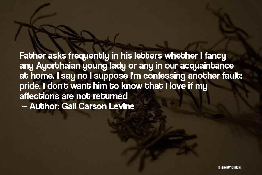 Don't Want To Love Him Quotes By Gail Carson Levine