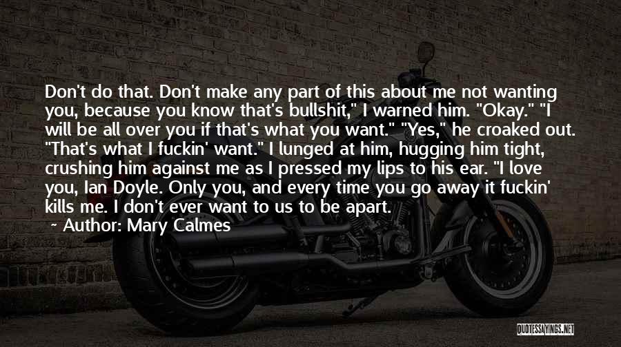 Don't Want To Love Him Quotes By Mary Calmes