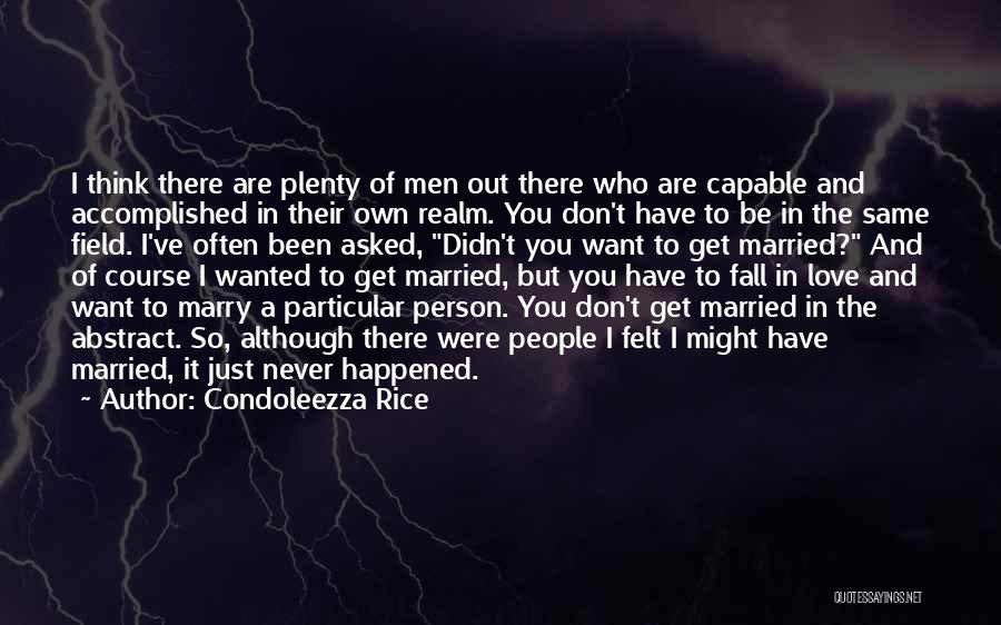 Don't Want To Marry Quotes By Condoleezza Rice
