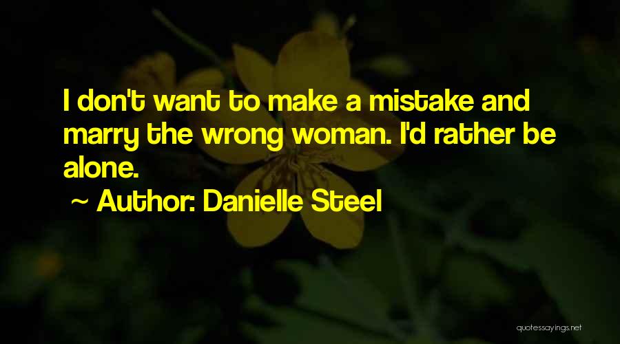 Don't Want To Marry Quotes By Danielle Steel