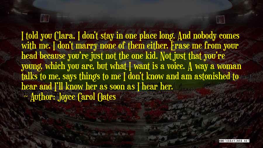 Don't Want To Marry Quotes By Joyce Carol Oates