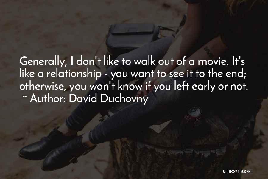 Don't Want To See You Quotes By David Duchovny