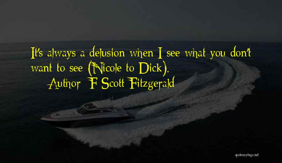 Don't Want To See You Quotes By F Scott Fitzgerald