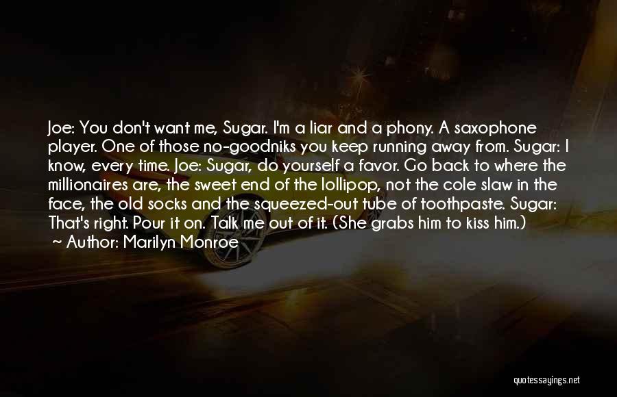Don't Want To Talk To Me Quotes By Marilyn Monroe