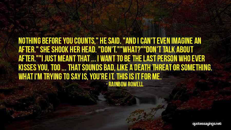 Don't Want To Talk To Me Quotes By Rainbow Rowell Don't Want To Talk To Me Quotes By Rainbow Rowell