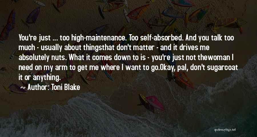 Don't Want To Talk To Me Quotes By Toni Blake