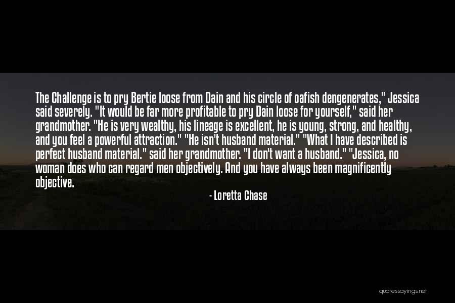 Don't Want You No More Quotes By Loretta Chase Don't Want You No More Quotes By Loretta Chase