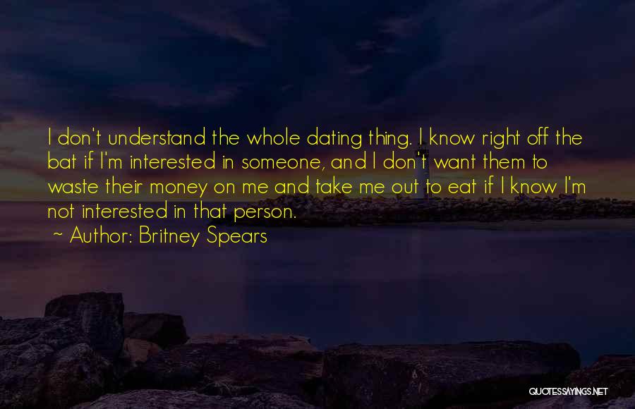 Don't Waste Money Quotes By Britney Spears