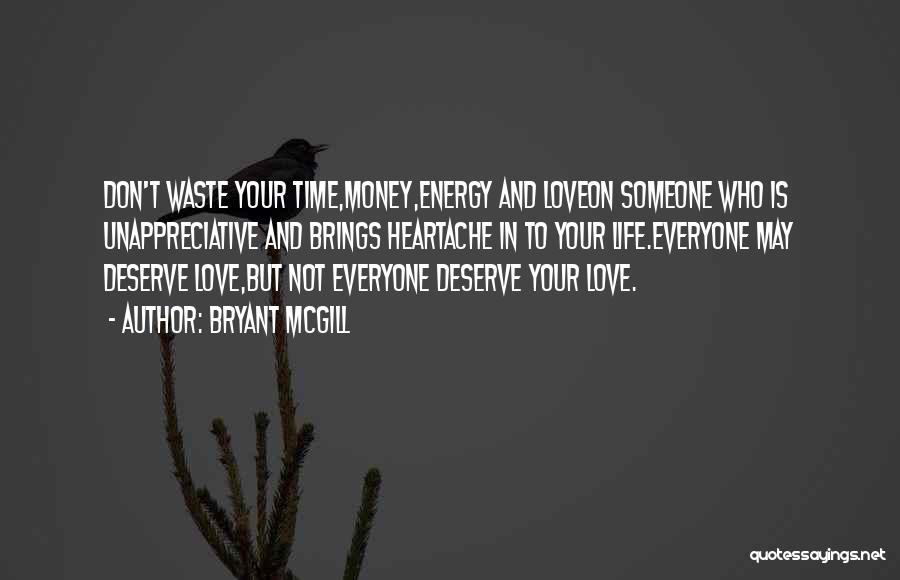 Don't Waste Money Quotes By Bryant McGill