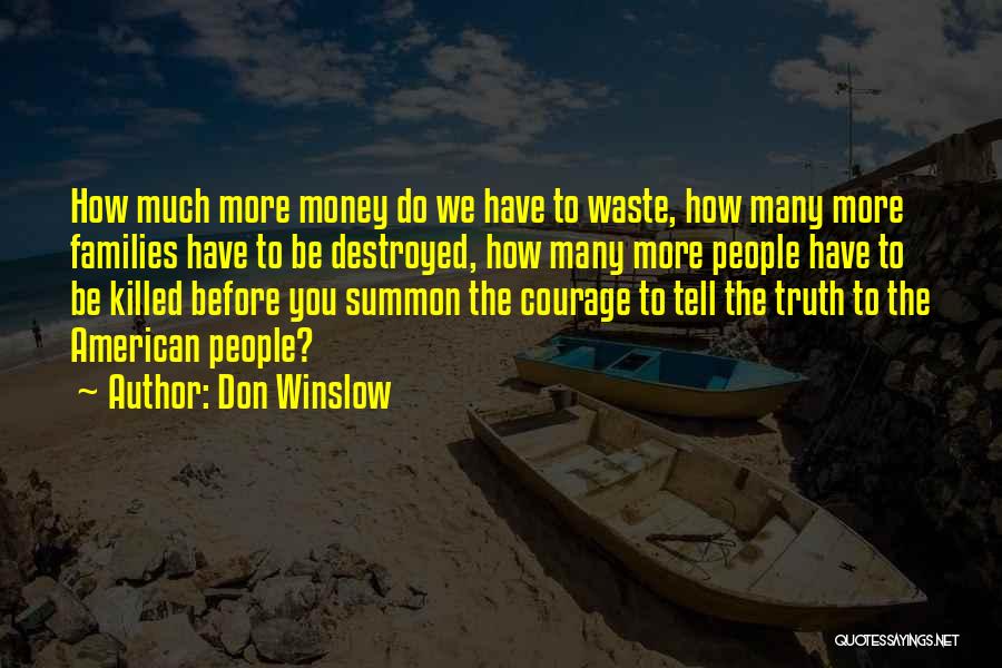 Don't Waste Money Quotes By Don Winslow