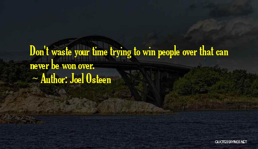 Don't Waste My Time Love Quotes By Joel Osteen