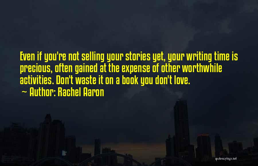 Don't Waste My Time Love Quotes By Rachel Aaron