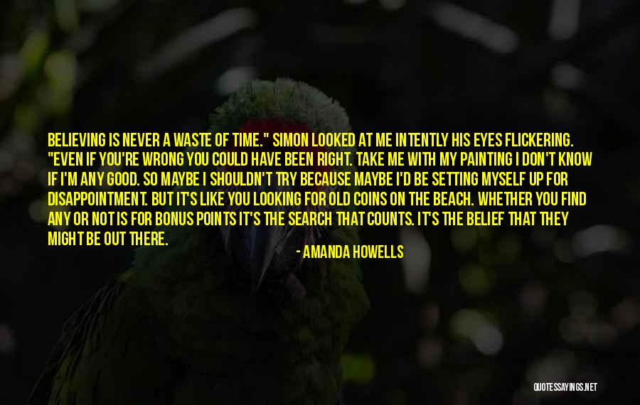 Don't Waste My Time Quotes By Amanda Howells