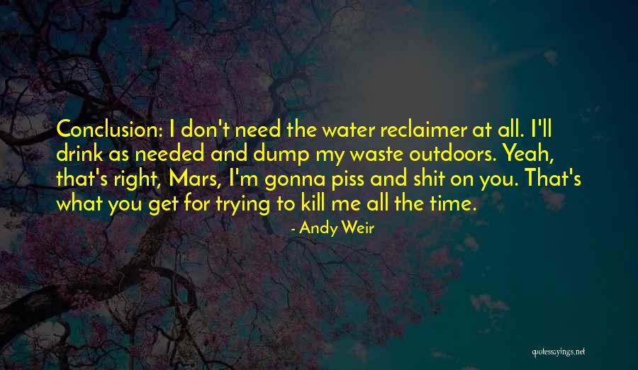 Don't Waste My Time Quotes By Andy Weir