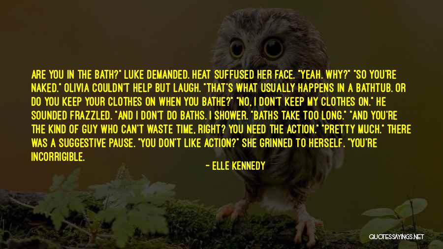 Don't Waste My Time Quotes By Elle Kennedy