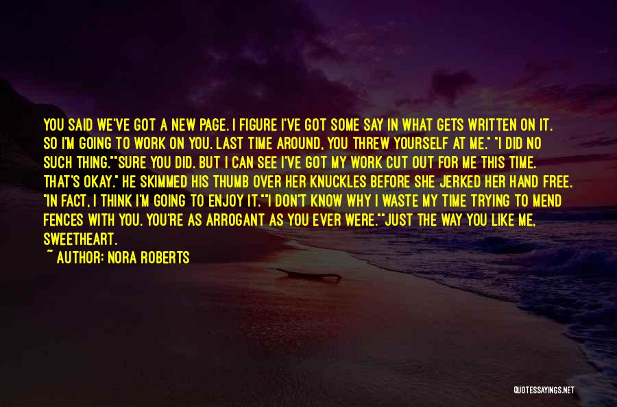 Don't Waste My Time Quotes By Nora Roberts