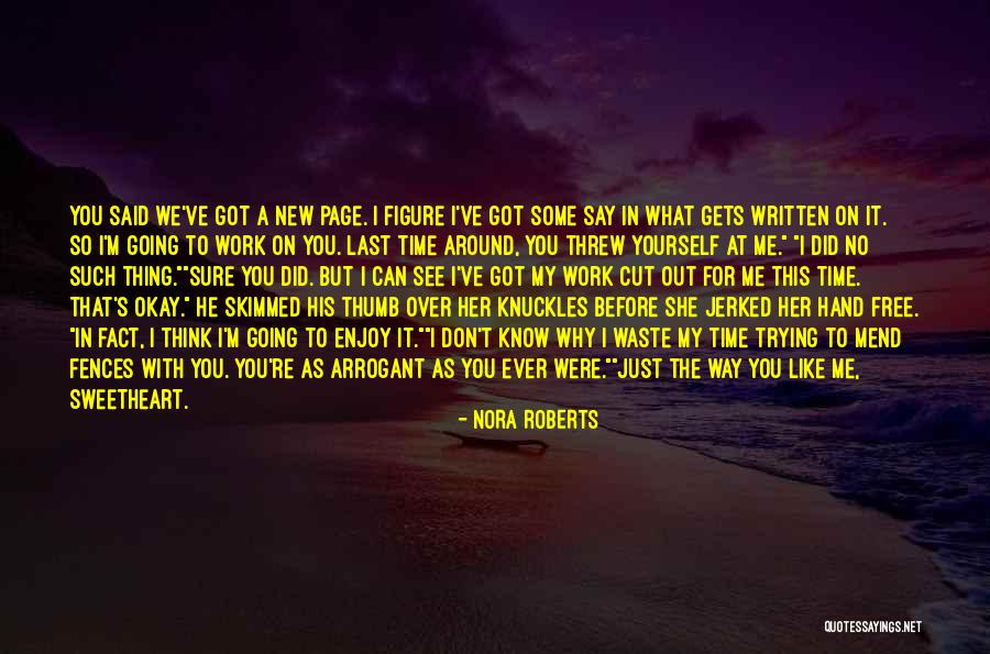 Don't Waste My Time Quotes By Nora Roberts