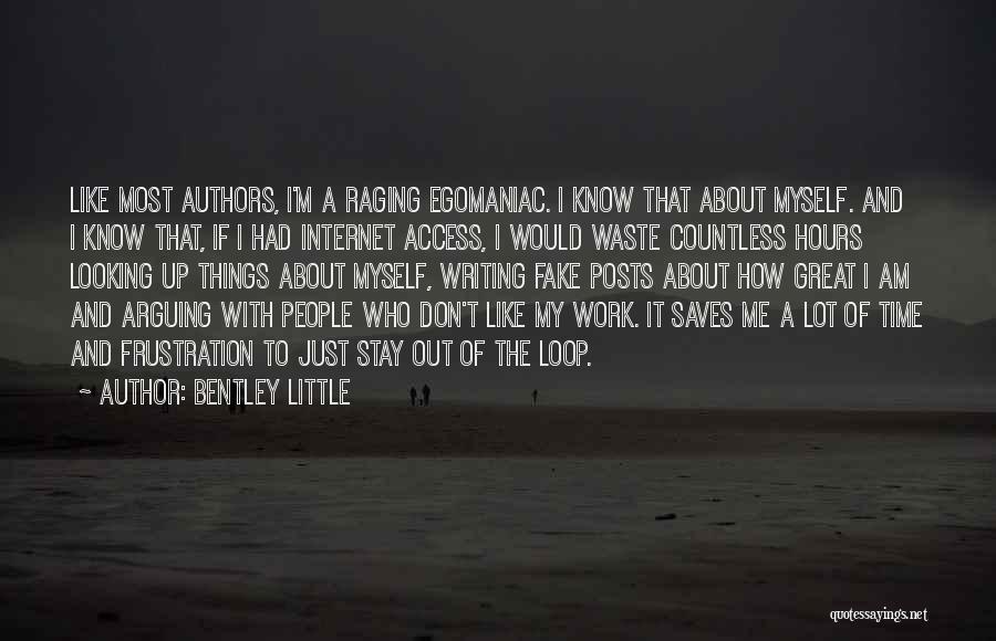 Don't Waste Time Quotes By Bentley Little