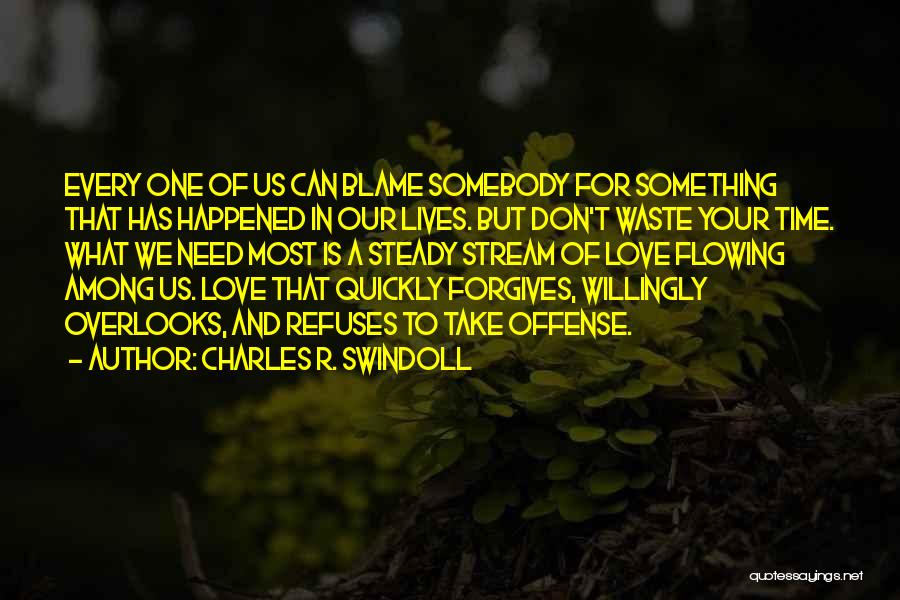 Don't Waste Time Quotes By Charles R. Swindoll