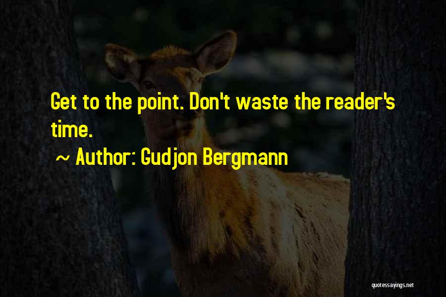 Don't Waste Time Quotes By Gudjon Bergmann