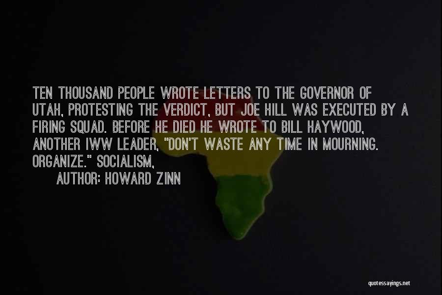 Don't Waste Time Quotes By Howard Zinn