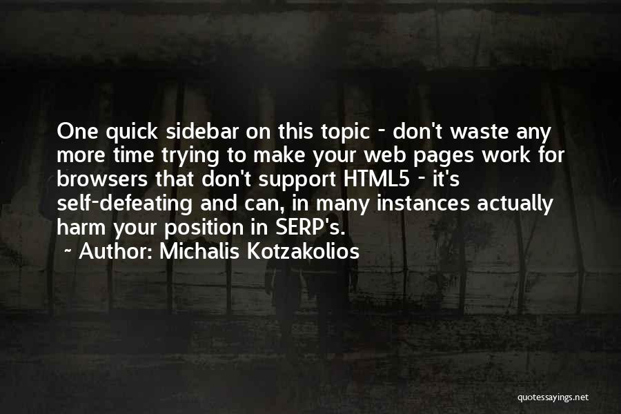 Don't Waste Time Quotes By Michalis Kotzakolios
