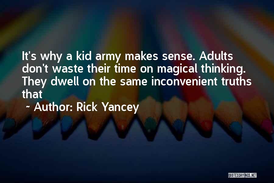 Don't Waste Time Quotes By Rick Yancey