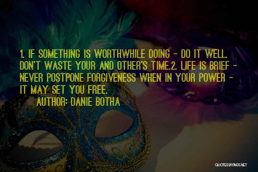 Don't Waste Your Life Quotes By Danie Botha