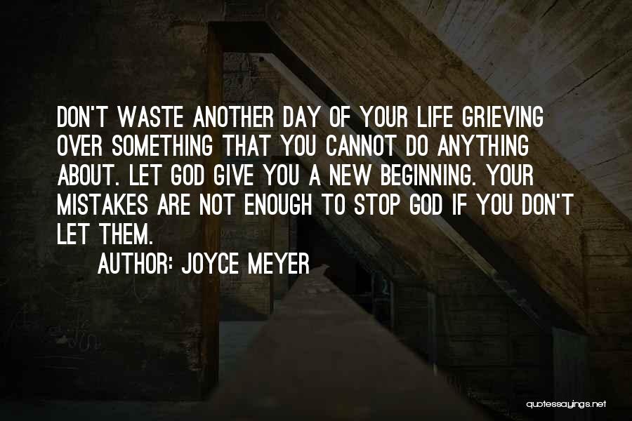 Don't Waste Your Life Quotes By Joyce Meyer Don't Waste Your Life Quotes By Joyce Meyer