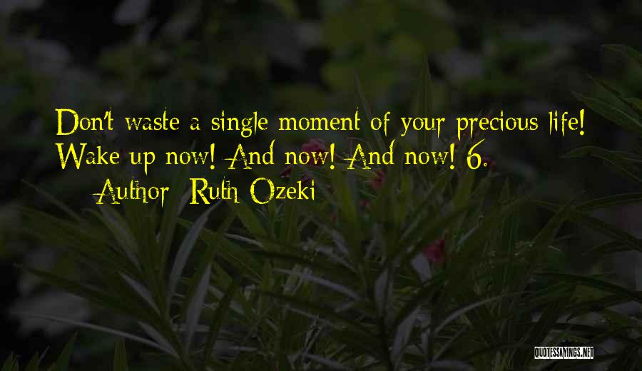 Don't Waste Your Life Quotes By Ruth Ozeki