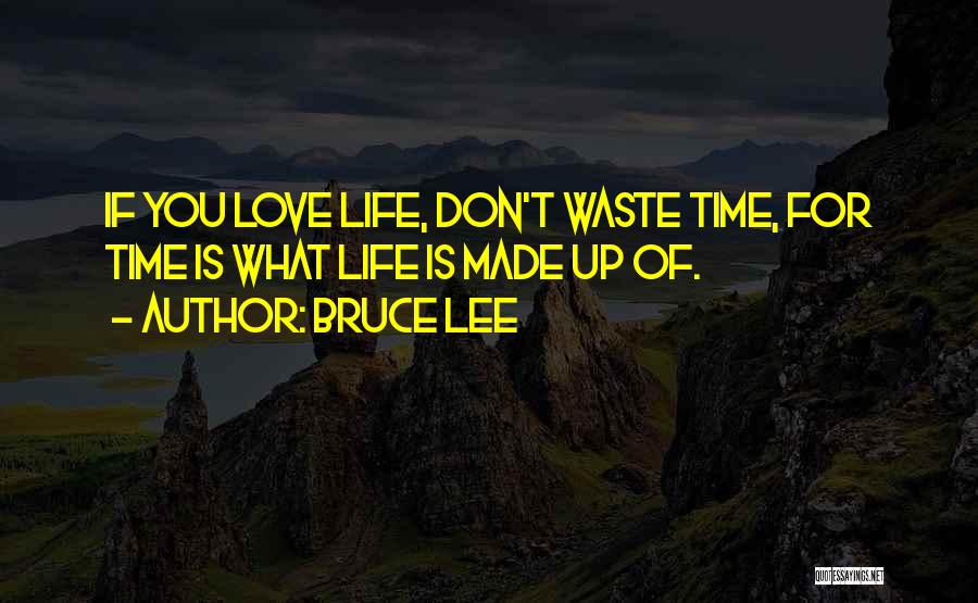 Don't Waste Your Time In Love Quotes By Bruce Lee